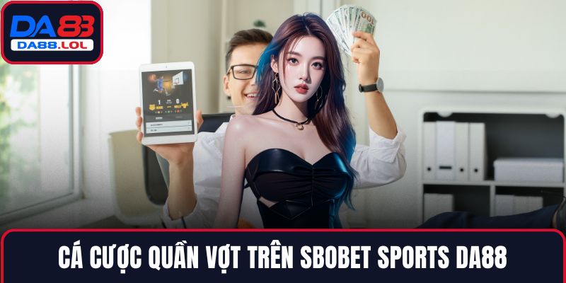 Cá cược quần vợt trên SBOBET Sports DA88