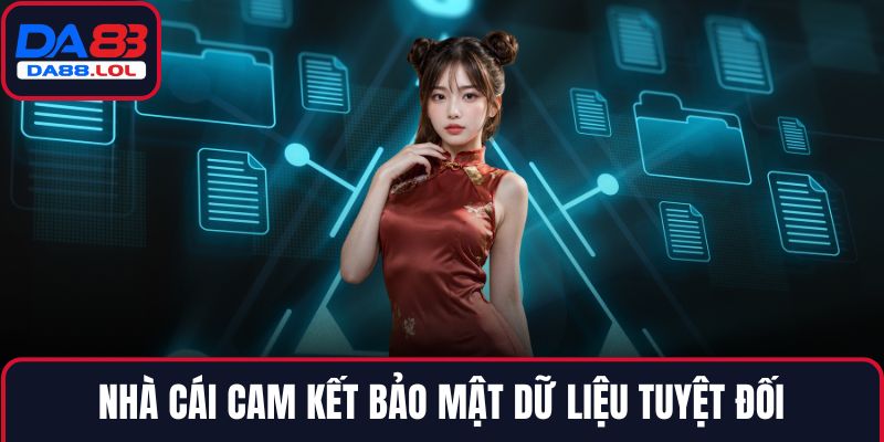 Nhà cái cam kết bảo mật dữ liệu tuyệt đối