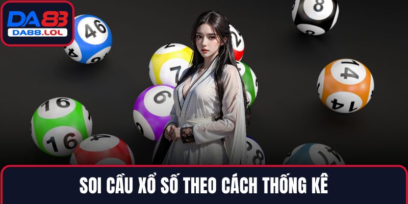 Soi cầu xổ số theo cách thống kê