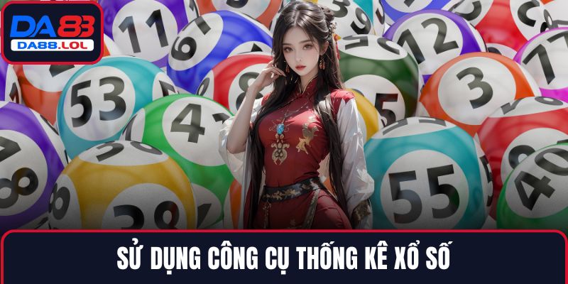 Sử dụng công cụ thống kê xổ số